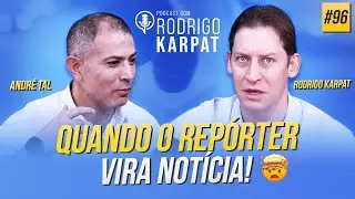 PODCAST #96 | Com Andr&eacute; Tal