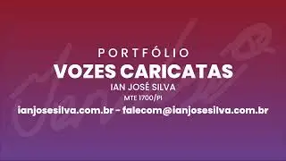 Portf&oacute;lio Vozes Caricatas - Ian Jos&eacute; Silva Locutor
