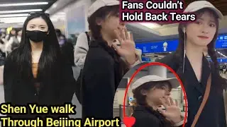 Shen Yue Walked Through the Airport &mdash; What She Did Next Left Everyone in Tears