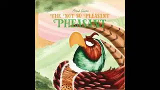 Not So Pleasant Pheasant - Mark Cosmo