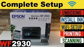 Настройка Epson WorkForce WF2930, распаковка, установка чернил, настройка беспроводного соединени...