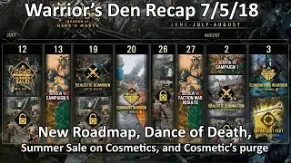 Warrior's Den Recap 7/5/18 - July/August Roadmap, Dance of Death, Summer Sale, and cosmetics removal