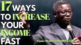 Dr Matthew ASHIMOLOWO - 17 WEALTH CREATION STRATEGIES FOR SALARY EARNERS, INCREASE YOUR INCOME FAST🤔