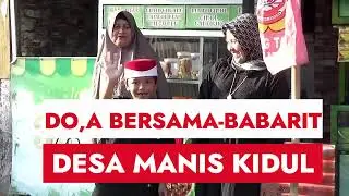DO,A BERSAMA/BABARIT DESA MANIS KIDUL KEC JALAKSANA#pesonacitrabudaya #kuningan #jawabarat