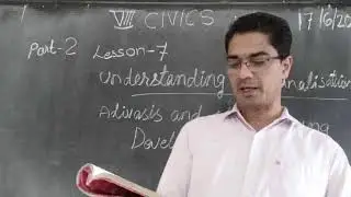 17.6.'20, VIII Civics Lesson-7 Understanding Marginalization (part 2)