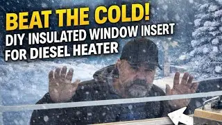 Severe Winter Storm Prep: DIY Insulated Window Insert for Diesel Heater Use #diy #workshop 