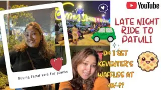 Did I get KEVENTER'S Waffles? || Late night ride to PATULI || #dailyvlog