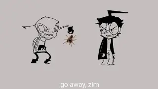 fear of insects &mdash; [invader zim]