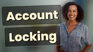 How Does Account Locking Prevent Unauthorized Access to Your Work Data?