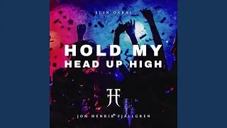 Hold My Head Up High