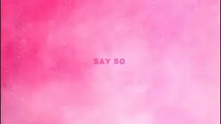 Doja Cat - Say So (no rap ver.)