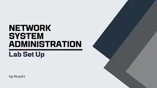 Lab Set Up| Network System Administration Chapter-14