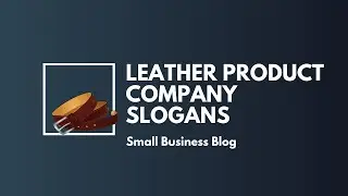 Best Leather Products Company Slogans & Taglines