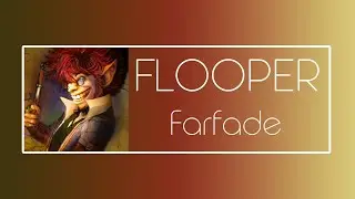 Flooper - Farfade