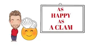 English Tutor Nick P Adjective Phrase (101) As Happy as a Clam - Origin  -Animated