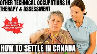 Other Technical Occupation In Therapy & Assessment OPTION FOR CANADA IMMIGRATION | STUDY & PR DETAIL