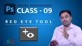 Red Eye Tool - Adobe Photoshop for Beginners - Class 9