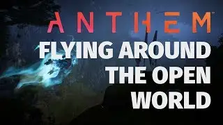 10 Minutes of Flight in Anthem