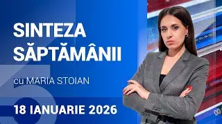 Sinteza Săptămânii Canal 5 | 18.01.26