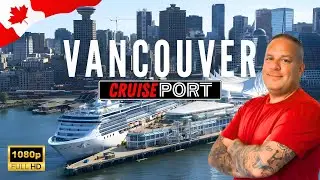 Everything I Did at the Vancouver Cruise Port (And What You Should Do Too)