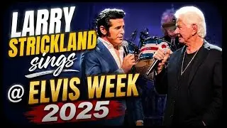 Larry Strickland Elvis Week 2025