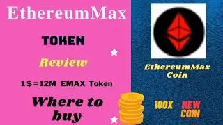 EthereumMaxToken Review in Details and where to buy | EthereumMax Coin | Crypto 💰 Currency