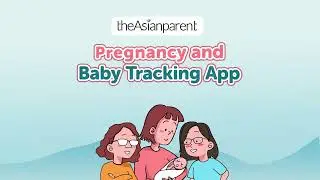 theAsianparent App Singapore | Pregnancy monitoring app, baby development & parenting community