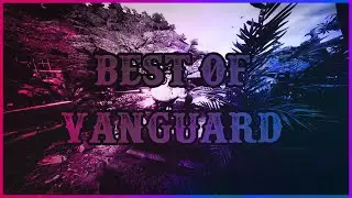 Devil In Disguise - A Best of Vanguard Montage(Clips In Description)