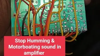 Stop humming,motorboating sound in amplifier | Tamil