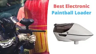 Top 10 Best Electronic Paintball Loader