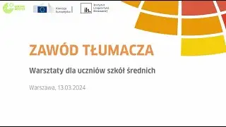 Zawód tłumacza -  warsztaty dla uczniów szkół średnich