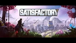 Satisfactory #11 : Cố Gắng Ho&agrave;n Th&agrave;nh Giai Đoạn 3 Mở Kho&aacute; Dronship