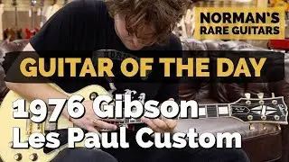Guitar of the Day: 1976 Gibson Les Paul Custom | Norman's Rare Guitars