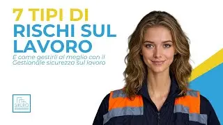 7 tipi di rischi sul lavoro e come gestirli | Gestionale sicurezza sul lavoro