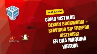 Como instalar Freepbx *asterisk* en una maquina virtual con sistema operativo debian 12