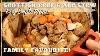 Scottish Beef and Ale Stew a family fave