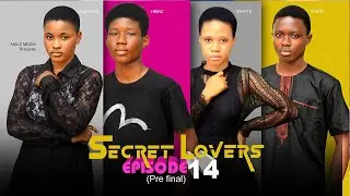 SECRET LOVERS EPISODE 14 | AKIL MEDIA 