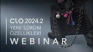 CLO 2024.2 Yeni Sürüm Özellikleri Türkçe Webinar