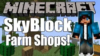SkyRegions SkyBlock Episode 5: FARM SHOPS!?