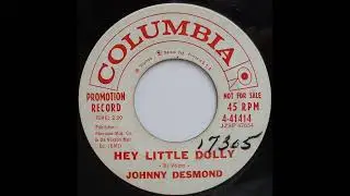Johnny Desmond - Hey Little Dolly