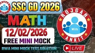 Rojgar With Ankit SSC Gd : 12 February Mini Mock Test Math Solution | 12-02-2026