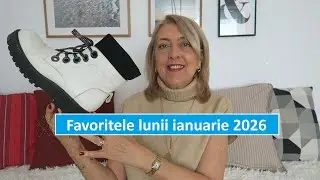 Favoritele lunii/ Ianuarie 2026