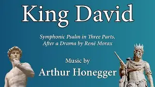 Honegger's King David (Complete Performance)