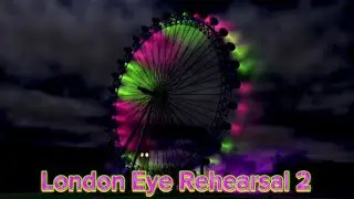 London Eye Rehearsal 2 In Roblox 