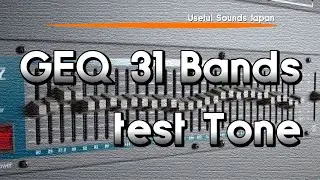 【TEST TONE】 GEQ 31 Bands test Tone