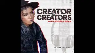 Creator to Creators S6 Ep 49 Moose Biggz