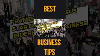 franchising versus Independent Business #business  #businesstips #franchisingbusiness  #shorts