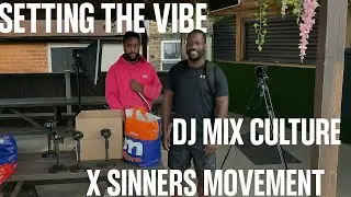 Setting the Vibe | DJ Mix Culture x Sinners Movement Begins