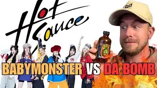 BABYMONSTER - &lsquo;HOT SAUCE&rsquo; M/V (REACTION WHILE TAKING ON DA BOMB)
