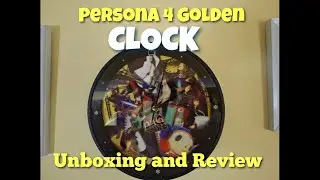 Persona 4 Golden Clock Unboxing and Review